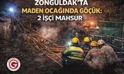 Zonguldak’ta maden ocağında göçük: 2 işçi mahsur