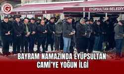 Bayram Namazında Eyüpsultan Cami’ye Yoğun İlgi