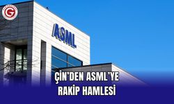 Çin’den ASML’ye Rakip Hamlesi