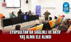 Eyüpsultan’da Sağlıklı ve Aktif Yaş Alma Ele Alındı