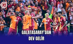 Galatasaray’dan Dev Gelir