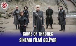 Game of Thrones Sinema Filmi Geliyor