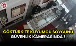 Göktürk’te Kuyumcu Soygunu Kamerada