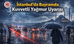 İstanbul’da Bayramda Kuvvetli Yağmur Uyarısı