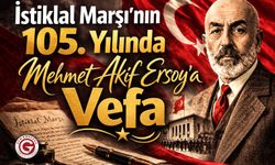 İstiklal Marşı’nın 105. Yılında Mehmet Akif Ersoy’a Vefa