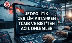 Jeopolitik Gerilim Artarken TCMB Ve BİST'ten Acil Önlemler