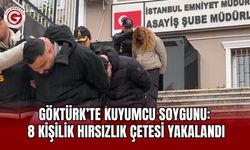 Göktürk’te Kuyumcu Soygunu: 8 Kişilik Hırsızlık Çetesi Yakalandı