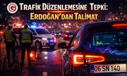 Trafik Düzenlemesine Tepki: Erdoğan’dan Talimat