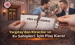 Yargıtay’dan Kira Sözleşmeleri İçin Kritik Karar