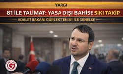 81 İle Talimat: Yasa Dışı Bahise Sıkı Takip