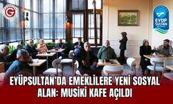 Eyüpsultan’da Emeklilere Sosyal Alan: Musiki Kafe Açıldı