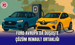 Ford Avrupa’da düşüşte, çözüm Renault ortaklığı