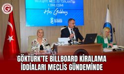 Göktürk’te Billboard Kiralama İddiaları Meclis Gündeminde