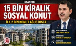 İstanbul’a 15 Bin Kiralık Sosyal Konut