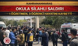 Kahramanmaraş’ta Okula Silahlı Saldırı