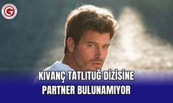 Kıvanç Tatlıtuğ dizisine partner bulunamıyor