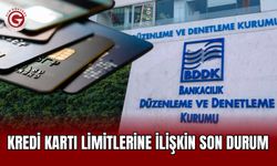 Kredi Kartı Limitlerine İlişkin Son Durum