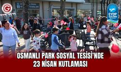 Osmanlı Park Sosyal Tesisi’nde 23 Nisan Kutlaması