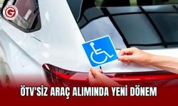 ÖTV'siz Araç Alımında Yeni Dönem