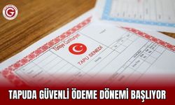 Tapuda Güvenli Ödeme Dönemi Başlıyor