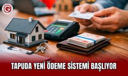 Tapuda Yeni Ödeme Sistemi Başlıyor