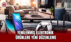 Yenilenmiş Elektronik Ürünlere Yeni Düzenleme