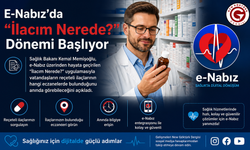 E-Nabız'da "İlacım Nerede?" Dönemi Başlıyor
