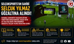 SelçukSports’un sahibi Selçuk Yılmaz gözaltına alındı