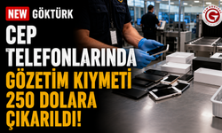 Cep Telefonlarında Gözetim Kıymeti 250 Dolara Çıkarıldı