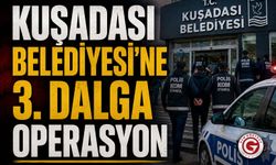 Kuşadası Belediyesi'ne 3. Dalga Operasyon