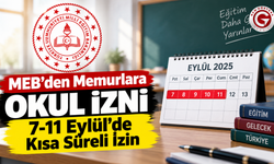 MEB’den Memurlara Okul İzni: 7-11 Eylül’de Kısa Süreli İzin
