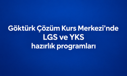Göktürk Çözüm Kurs Merkezi’nde LGS ve YKS Hazırlık Programları