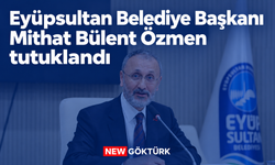 Eyüpsultan Belediye Başkanı Mithat Bülent Özmen tutuklandı