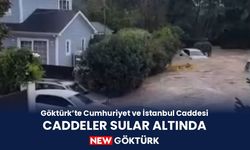Göktürk’te Cumhuriyet ve İstanbul caddeleri sular altında kaldı