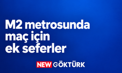M2 metrosunda Galatasaray–Kasımpaşa maçı için ek seferler