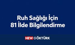 Ruh sağlığı için 81 ilde bilgilendirme çalışmaları planlandı