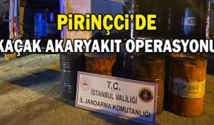 Eyüpsultan Pirinçci'de Kaçak Akaryakıt Operasyonu