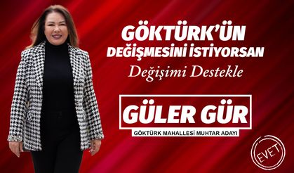 Göktürk Mahallesi Muhtar Adayı Güler Gür