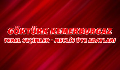 Göktürk ve Kemerburgaz Meclis Üye Adayları