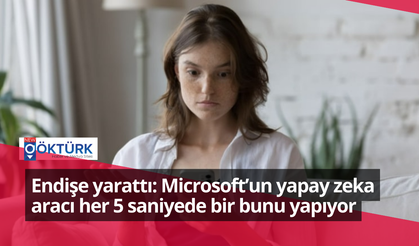 Endişe yarattı: Microsoft’un yapay zeka aracı her 5 saniyede bir bunu yapıyor