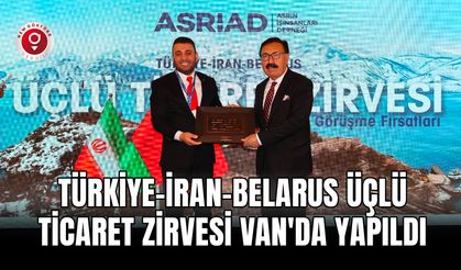 Gökhan Ateş, Van Yüzüncü Yıl Üniversitesi'nde Türkiye - İran - Belarus Üçlü Zirvesi’ne katıldı