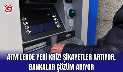 ATM'lerde yeni kriz! Şikayetler artıyor, bankalar çözüm arıyor