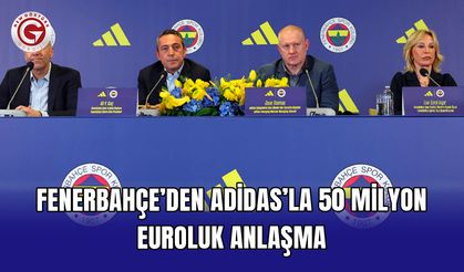 Fenerbahçe’den Adidas’la 50 milyon euroluk anlaşma