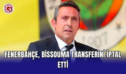 Fenerbahçe, Bissouma transferini iptal etti