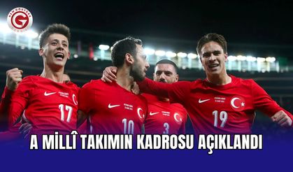 A Millî Takımın kadrosu açıklandı