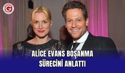 Alice Evans Boşanma Sürecini Anlattı
