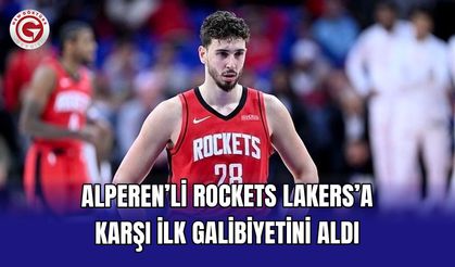 Alperen’li Rockets Lakers’a karşı ilk galibiyetini aldı