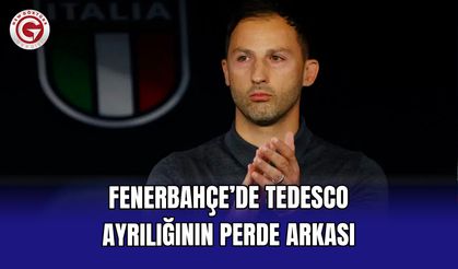 Fenerbahçe’de Tedesco ayrılığının perde arkası