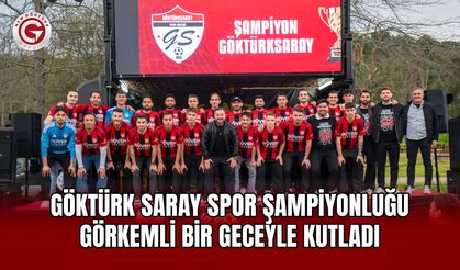 Göktürk Saray Spor Şampiyonluğu Görkemli Bir Geceyle Kutladı