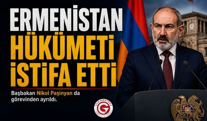 Ermenistan Hükümeti Toplu İstifa Etti